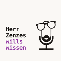 Cover of the podcast Herr Zenzes wills wissen