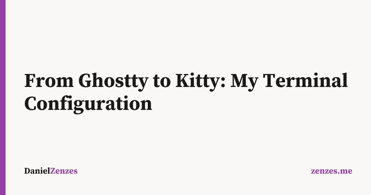 From Ghostty to Kitty: My Terminal Configuration